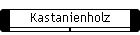 Kastanienholz